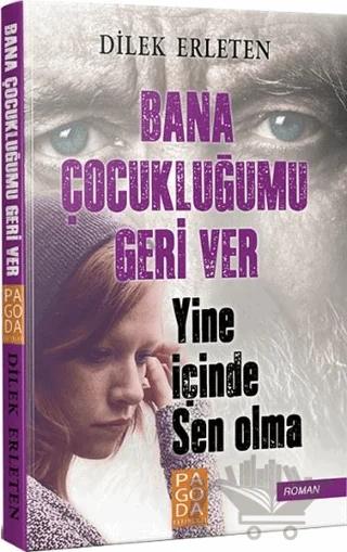 Bana Çocukluğumu Geri Ver