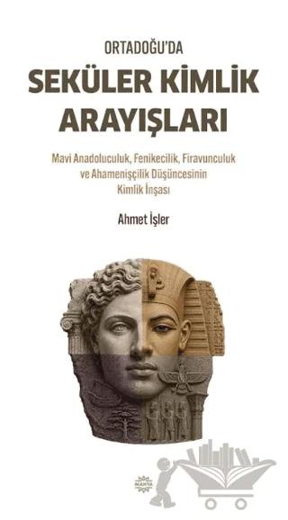 Ortadoğu’da Seküler Kimlik Arayışları