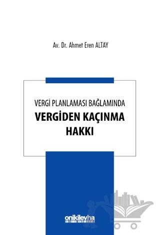 Vergi Planlaması Bağlamında Vergiden Kaçınma Hakkı