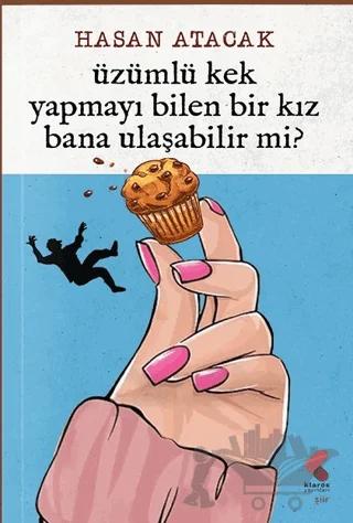 Üzümlü kek yapmayı bilen bir kız bana ulaşabilir mi?