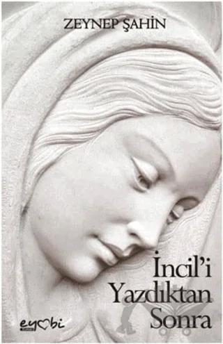 İncil’i Yazdıktan Sonra