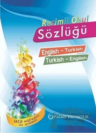 Resimli Okul Sözlüğü English-Turkish Turkish-English