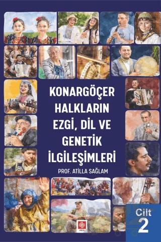 Konargöçer Halkların Ezgi, Dil ve Genetik İlgileşimleri Cilt 2