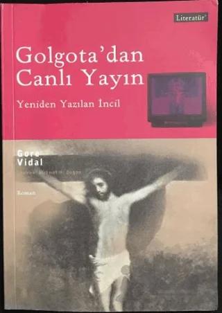 Golgota'dan Canlı Yayın