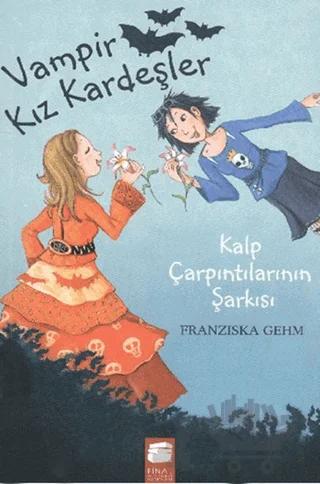 Vampir Kız Kardeşler - Kalp Çarpıntılarının Şarkısı