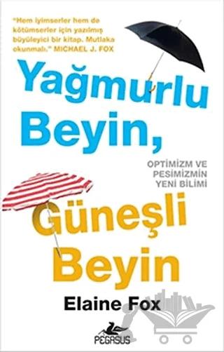 Yağmurlu Beyin, Güneşli Beyin
