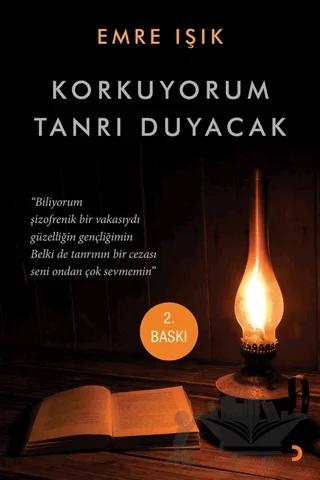 Korkuyorum Tanrı Duyacak
