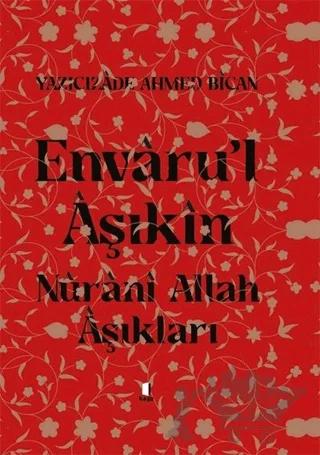 Envaru’l Aşıkın – Yazıcızade Ahmed Bican – Kapı Yayınları kitap kapağı