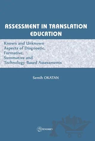 Assessment in Translation Education – Semih Okatan – Fenomen Yayıncılık kitap kapağı