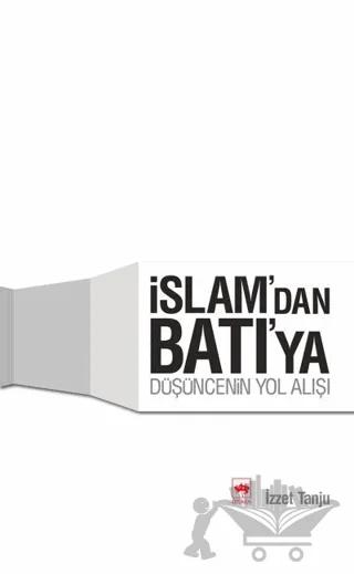 İslam’dan Batı’ya Düşüncenin Yol Alışı