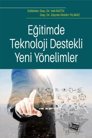 Eğitimde Teknoloji Destekli Yeni Yönelimler