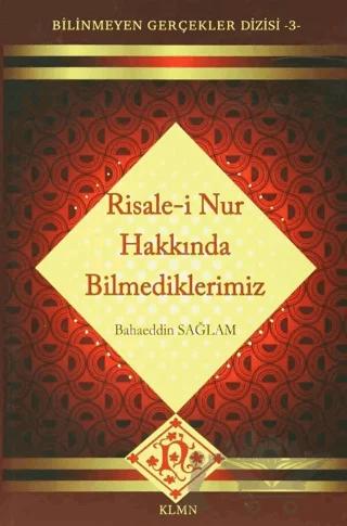 Risale-i Nur Hakkında Bilmediklerimiz