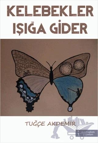 Kelebekler Işığa Gider