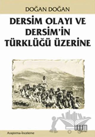 Dersim Olayı ve Dersim’in Türklüğü Üzerine