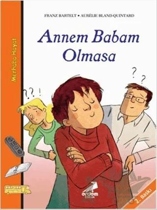Annem Babam Olmasa - Merhaba Hayat 4