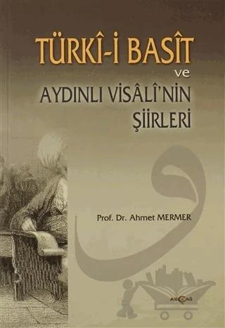 Türki-i Basit ve Aydınlı Visali’nin Şiirleri