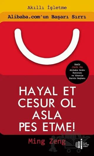 Hayal Et Cesur Ol Asla Pes Etme!