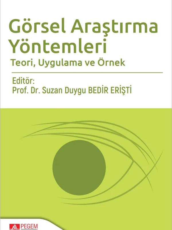 Görsel Araştırma Yöntemleri Teori, Uygulama ve Örnek