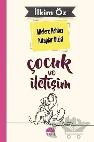Ailelere Rehber Kitaplar Dizisi: Çocuk ve İletişim