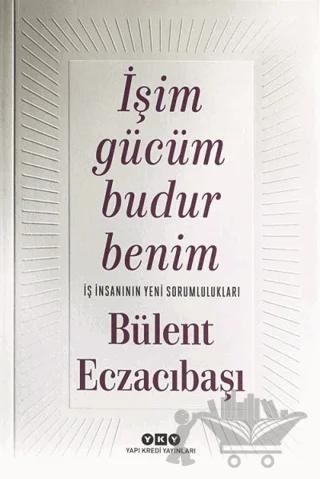 İşim Gücüm Budur Benim