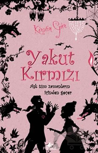 Yakut Kırmızı - Aşk Tüm Zamanların İçinden Geçer 1