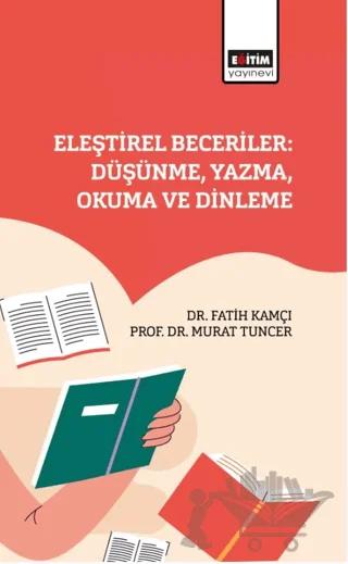 Eleştirel Beceriler: Düşünme, Yazma, Okuma ve Dinleme