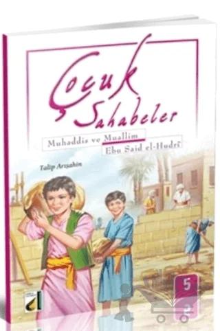 Çocuk Sahabeler: Ebu Said El Hudri