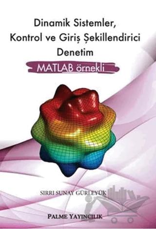Dinamik Sistemler, Kontrol ve Giriş Şekillendirici Denetim