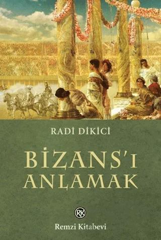 Bizans’ı Anlamak