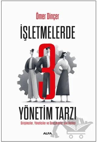 İşletmelerde 3 Yönetim Tarzı