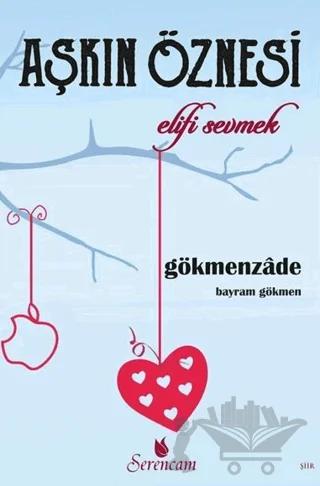 Aşkın Öznesi - Elifi Sevmek