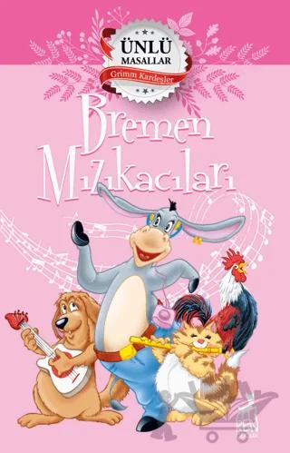 Bremen Mızıkacıları – Ünlü Masallar