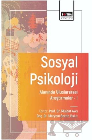 Sosyal Psikoloji Alanında Uluslararası Araştırmalar I