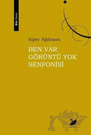 Ben Var Görüntü Yok Senfonisi