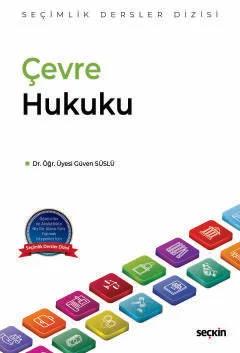 Çevre Hukuku – Seçimlik Dersler Dizisi –