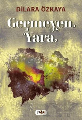 Geçmeyen Yara