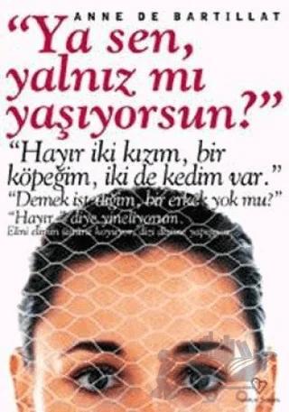 Ya Sen, Yalnız mı Yaşıyorsun?
