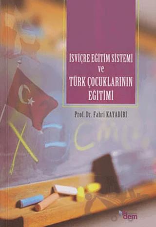 İsviçre Eğitim Sistemi ve Türk Çocuklarının Eğitimi