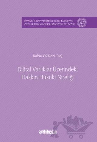 Dijital Varlıklar Üzerindeki Hakkın Hukuki Niteliği
