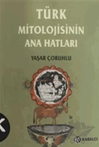 Türk Mitolojisinin Ana Hatları