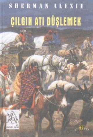 Çılgın Atı Düşlemek