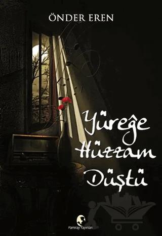 Yüreğe Hüzzam Düştü