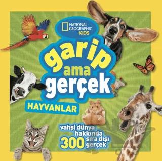 National Geographic Kids - Garip Ama Gerçek - Hayvanlar