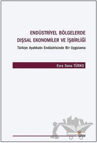 Endüstriyel Bölgelerde Dışsal Ekonomiler ve İşbirliği