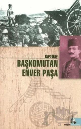 Başkomutan Enver Paşa