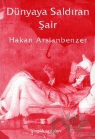 Dünyaya Saldıran Şair