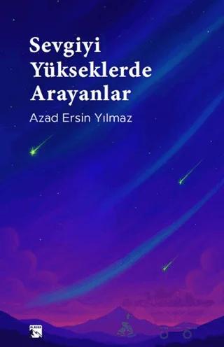 Sevgiyi Yükseklerde Arayanlar
