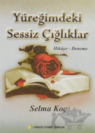 Yüreğimdeki Sessiz Çığlıklar
