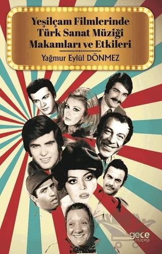 Yeşilçam Filmlerinde Türk Sanat Müziği Makamları ve Etkileri – Yağmur Eylül Dönmez – Gece Kitaplığı kitap kapağı