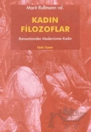 Kadın Filozoflar 2 Romantizmden Modernizme Kadar